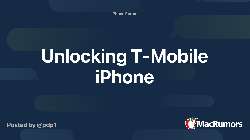 Unlocking T-Mobile iPhone | MacRumors Forums - forums.macrumors.com