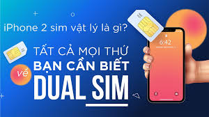 iPhone dual sim(2 sim) là gì ?Mọi thứ cần nắm trước khi mua IP 2 Sim - minhlocmobile.com