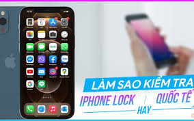 5 cách kiểm tra iPhone lock hay quốc tế nhanh gọn, chính xác - vinalnk.com