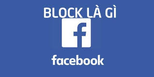 Block Là Gì? Ý Nghĩa Của Từ Block Hay Dùng Trên Facebook - tansonnhatairport.vn