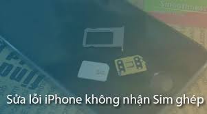 Cách sửa lỗi iPhone không nhận Sim ghép, khắc phục lỗi iPhone Lock khô - 9mobi.vn