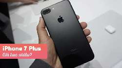 iPhone 7 Plus giá bao nhiêu thời điểm 2020? - Tin tức Apple, công nghệ - Tin tức ShopDunk - tin.shopdunk.com