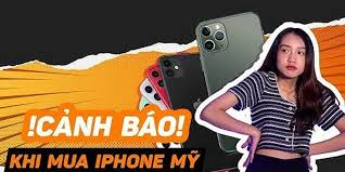Nên mua iPhone bản Mỹ hay Việt Nam - thattruyen.com